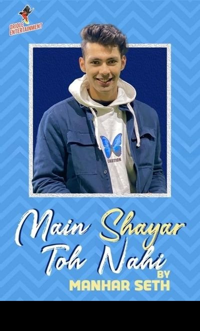MAIN SHAYAR TOH NAHI ft Manhar Seth