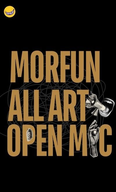 Morfun All Art Form Open Mic